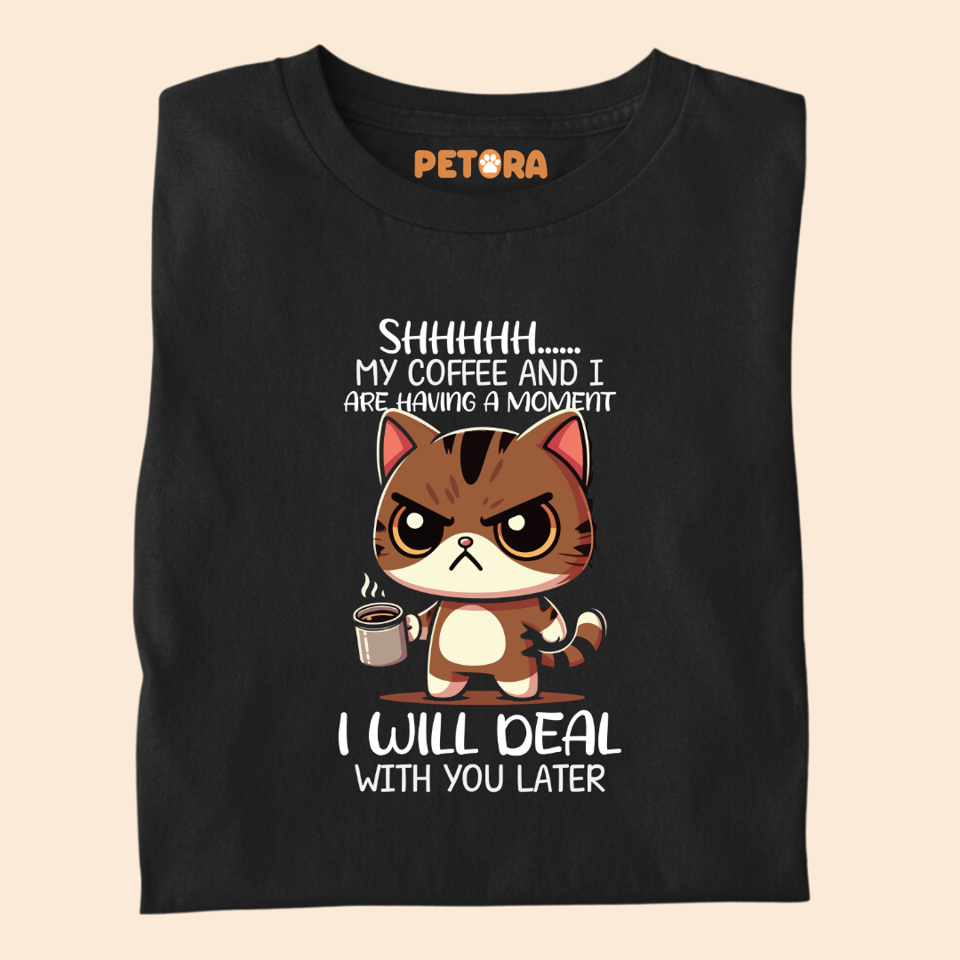 My Coffee And I Are Having a Moment Meme T Shirt